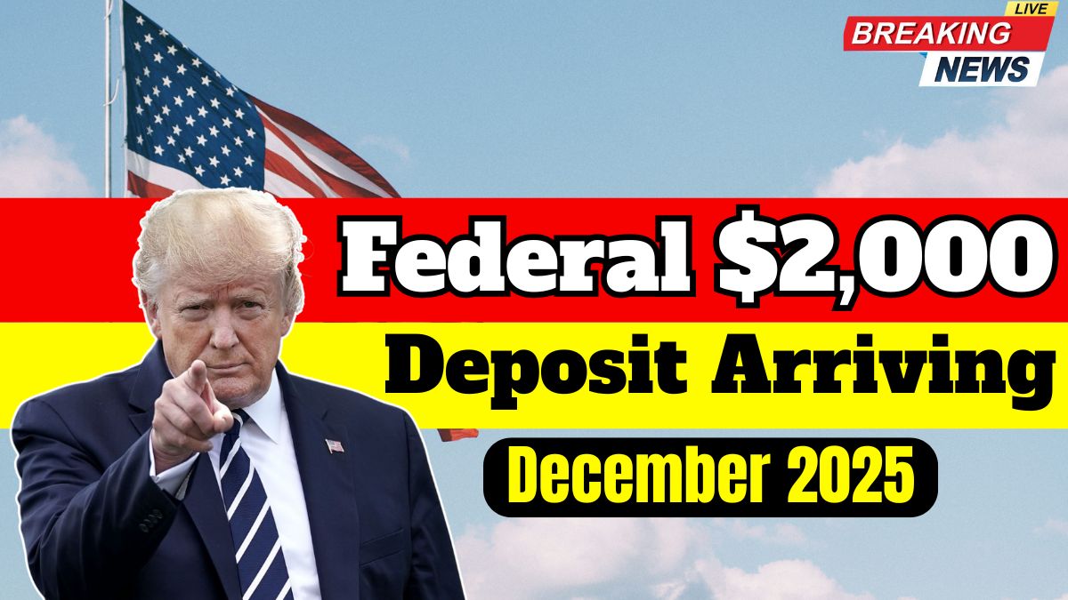 Federal $2,000 Deposit Arriving December 2025: Complete Guide For Beneficiaries