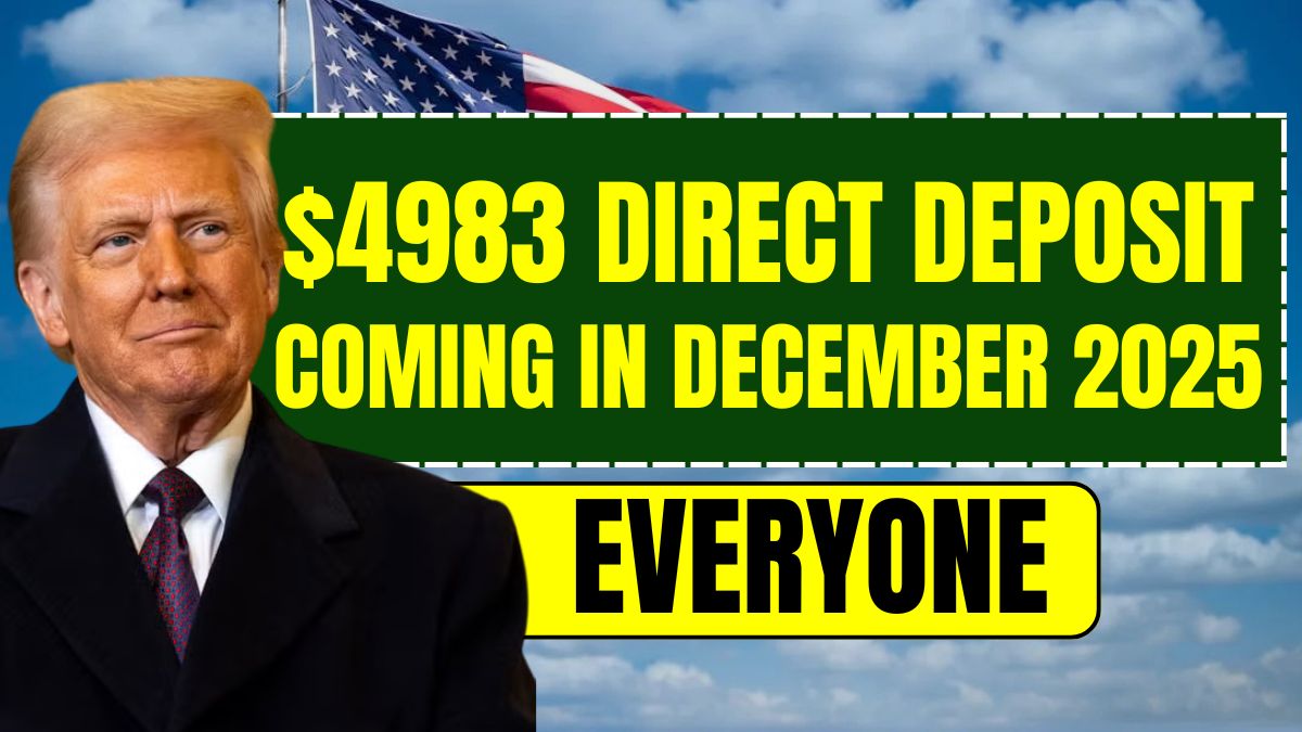 $4983 Direct Deposit Coming in December 2025 For Everyone – Check Eligibility &amp; Payment Schedule