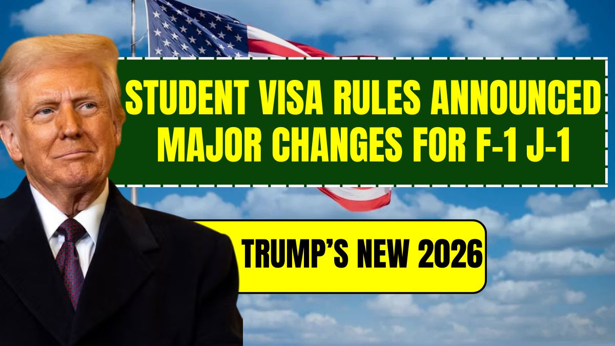 Trump’s New 2026 Student Visa Rules Announced Major Changes for F-1 J-1 and M-1 Students in the U.S. Explained Today