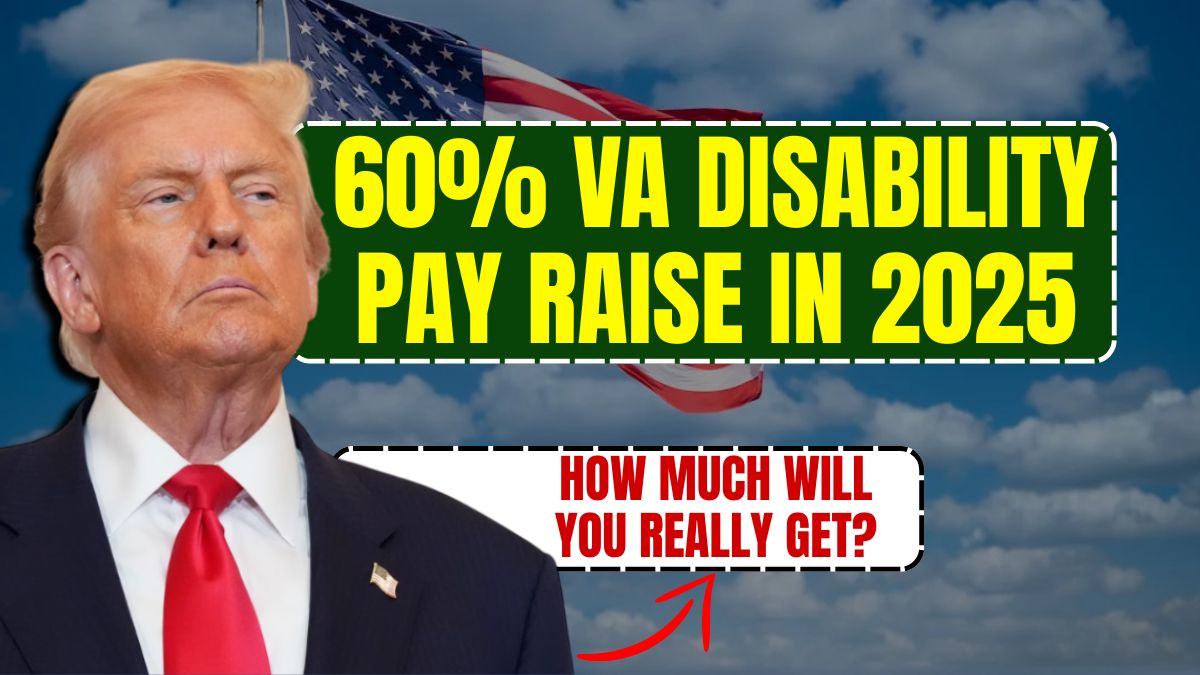 60% VA Disability Pay Raise in 2025: How Much Will You Really Get?